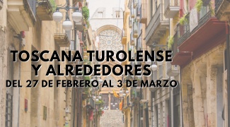 TOSCANA TUROLENSE Y ALREDEDORES