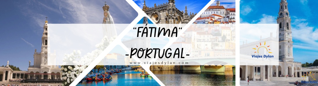 FÁTIMA (PORTUGAL) -3 DÍAS-